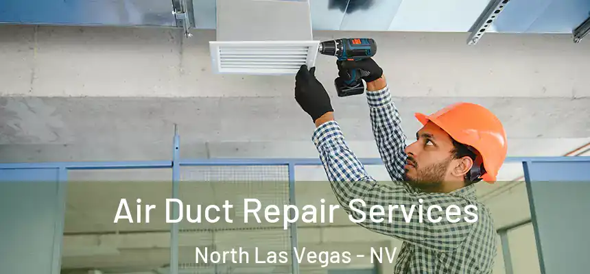  Air Duct Repair Services North Las Vegas - NV