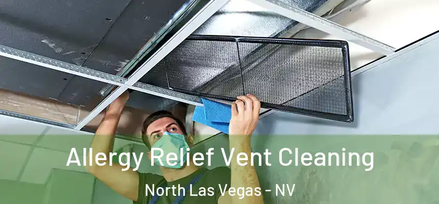  Allergy Relief Vent Cleaning North Las Vegas - NV
