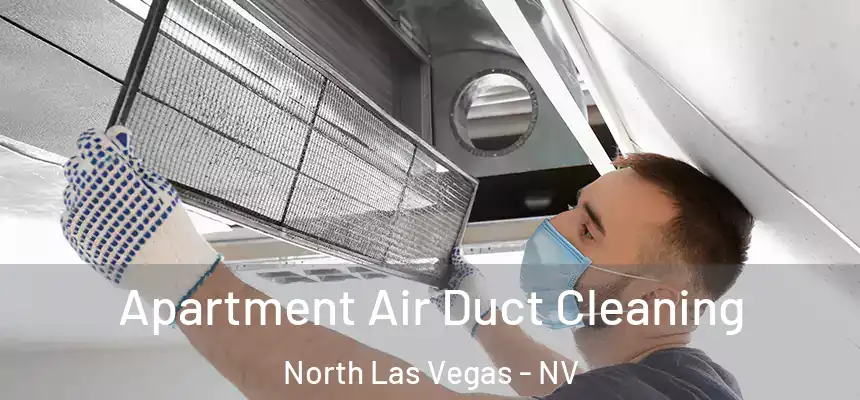  Apartment Air Duct Cleaning North Las Vegas - NV