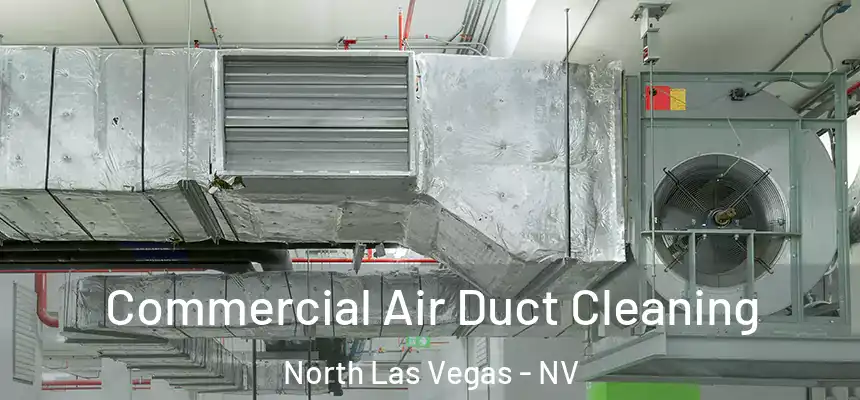  Commercial Air Duct Cleaning North Las Vegas - NV