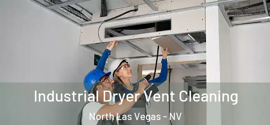  Industrial Dryer Vent Cleaning North Las Vegas - NV